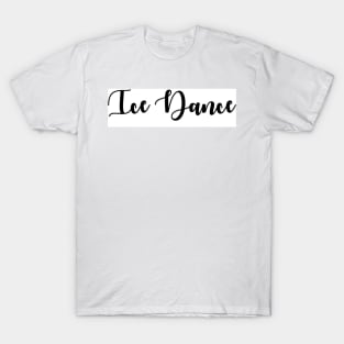 Ice Dance T-Shirt